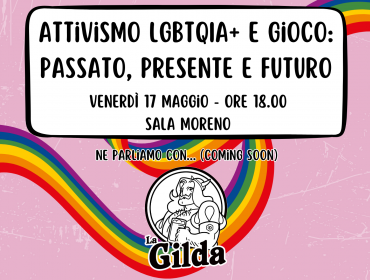 Panel Attivismo LGBTQIA+ e GIOCO